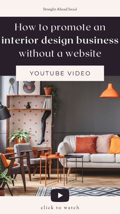 an interior design website with the title how to promote an interior design business without a website