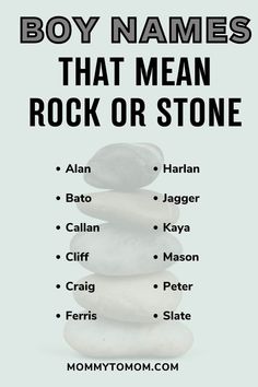 a stack of rocks with the words boy names that mean rock or stone