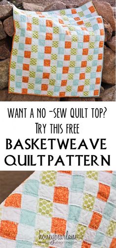 an orange and white quilt sitting on top of a pile of rocks with text overlay that reads, want a no sew quilt top? try this free basketweve quilt pattern