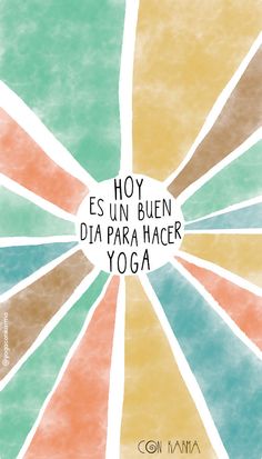 a poster with the words, hoy es un buen dia para hacer yoga