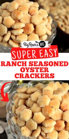 two bowls filled with ranch seasoned oyster crackers and the words super easy on top