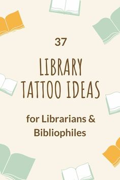 an open book with the title 37 library tattoo ideas for librarians and bibliophiies