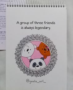 a group of three friends is always legendary notebook with panda and bear on it