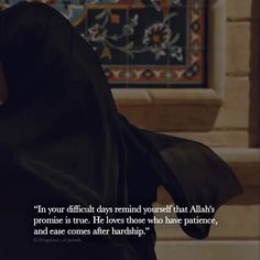 a woman wearing a black veil with a quote on it that reads, in your difficult days remind yourself that allaah's pronoise is true