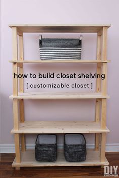 a wooden shelf with shoes on it and the words how to build closet shelving i customizable closet