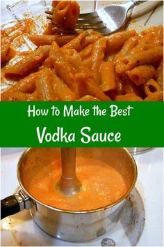 how to make the best vodka sauce for your favorite drink or appetizing dish