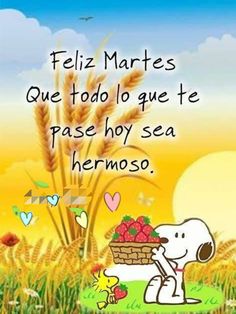 a cartoon character holding a basket with strawberries in it and the words, feliz martes que tod lo que te pas hoy sea hermos