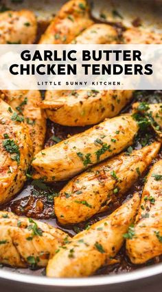 garlic butter chicken tenders in a skillet with text overlay that says garlic butter chicken tenders