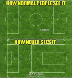 two soccer field with the words how normal people see it and how neuer sees it