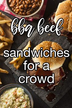 an image of sandwiches for a crowd with the words bbq beef sandwiches for a crowd