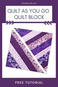 the quilt as you go quilt block with text overlay