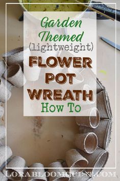 a homemade flower pot wreath made out of toilet paper and rolled up with the words, garden