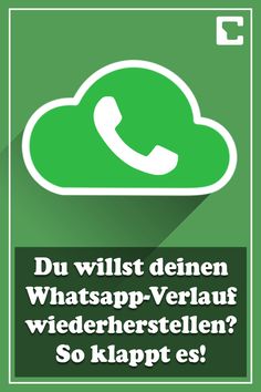 a green phone with the text du willist deinen whatsapp - verlauf wiedererstellenn so klapt es?