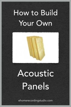 how to build your own acoustic panels with the words, how to build your own acoustic panels