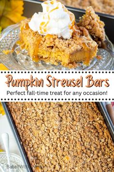 pumpkin streusel bars with whipped cream on top and the words, perfect fall treat for any occasion