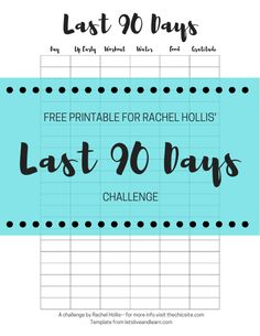 the free printable for rachel hollis's last 90 days challenge