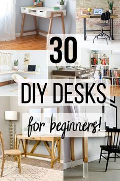 there are many different desks and chairs in this collage with the words 30 diy desks for beginners