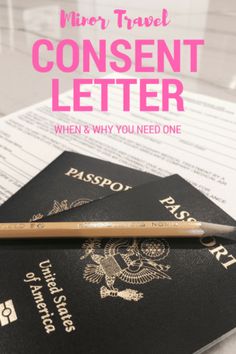 passport and pencil sitting on top of a table with text overlay that reads, how to travel consent letter when & why you need one