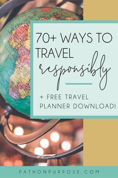 a globe with the words, 70 ways to travel professionally and free travel planner printable