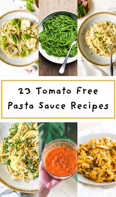 different types of pasta and sauces with text overlay that reads 23 tomato free pasta sauce recipes