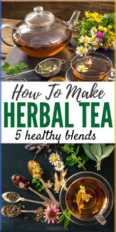 how to make herb tea 5 healthy blends