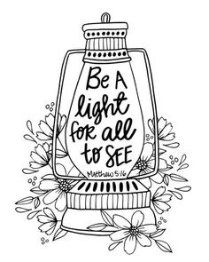 a jar filled with flowers and the words be a light for all to see