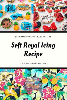 the words soft royal icing recipe are in front of an image of decorated cookies