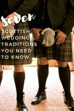 two scottish men in kilts with the caption seven scottish wedding traditions you need to know