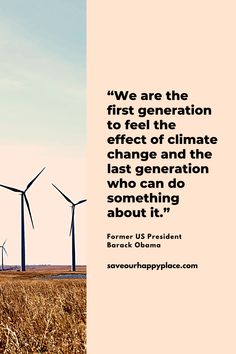 Here is inspiring sustainability, climate change, and activism quote from Barak Obama that will motivate you to save the planet and make the world a better place. After reading through these inspirational quotes, you'll be ready to take action. "We are the first generation to feel the effect of climate change and last generation who can do something about it." - Barack Obama Quotes About Saving The Earth, Quotes On Sustainability, Change Climate Quote, Quotes About Climate, Climate Quotes, Qoutes About Change, Ideation Board, Climate Changing, Climate Art