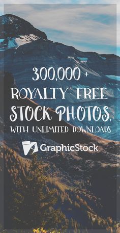 a mountain with the text 300, 000 royalty free stock photos with limited downloads