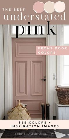 a pink door with the words, the best understated pink front door colors