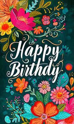 a happy birthday card with colorful flowers and leaves on the front, in white lettering