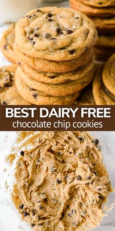 chocolate chip cookies are stacked on top of each other with the words best dairy free chocolate chip