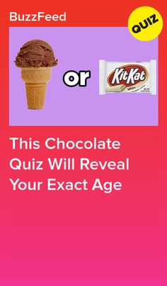 an ice cream cone with the words, this chocolate quiz will reveal your exact age