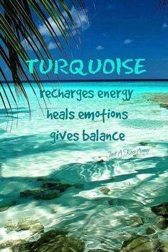 an image of the ocean with text on it that reads torquse charges energy heals emotions gives balance