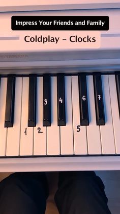 someone is playing the piano with their feet on it's keyboard and has words that read, impress your friends and family coldplay - clocks