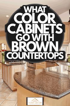 the words what color cabinets go with brown countertops are in front of a kitchen island