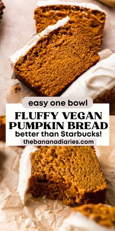 two slices of pumpkin bread with white frosting on top and the words easy one bowl fluffy vegan pumpkin bread better than starbucks