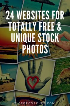 many pictures with the words, 24 web sites for totally free and unique stock photos