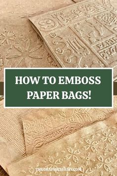 how to emboss paper bags with text overlay that reads, how to emboss paper bags