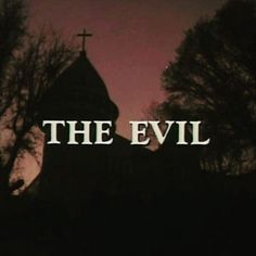 the evil title is shown in front of an image of trees and a church tower