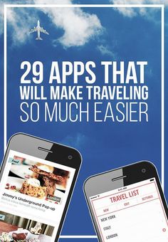 two mobile phones with the words 29 apps that will make traveling so much easier on them