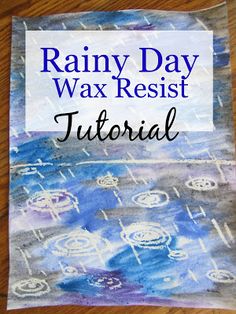 rainy wax resisting technique for kids to use in their art projects, such as using watercolors