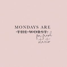 the words mondays are the worst for those students