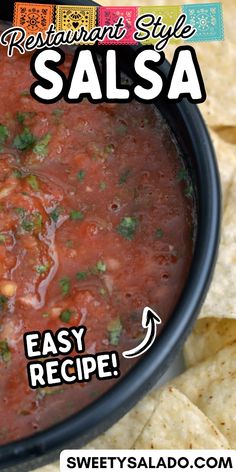 salsa in a black bowl with tortilla chips around it and the caption says restaurant style salsa easy recipe