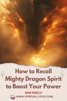 a dragon with the words how to recall mighty dragon spirit to boss your power on it