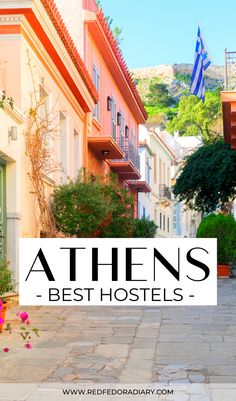 the words athen's best hotels are in front of colorful buildings and flowers