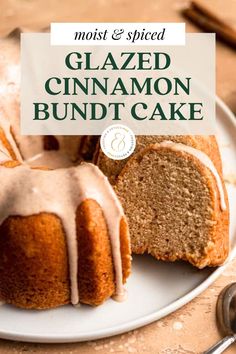 a bundt cake on a plate with the words glazed cinnamon bundt cake