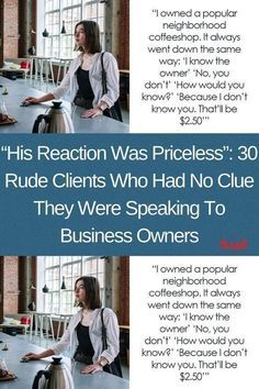 two women sitting at a table talking to each other with the caption'his reaction was priceless 30 rude client who had no clue they were speaking to business owners