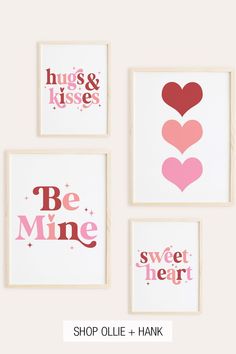 three framed valentine's day prints with the words be mine, sweet heart and hugs & kisses